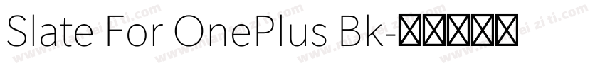 Slate For OnePlus Bk字体转换
